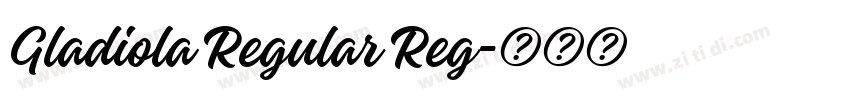 Gladiola Regular Reg字体转换